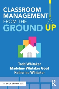 Enlarge image Cover: Classroom Management From the Ground Up - Routledge