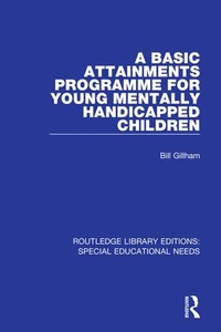 Enlarge image Cover: A Basic Attainments Programme for Young Mentally Handicapped Children - Routledge