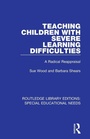 Cover: Teaching Children with Severe Learning Difficulties - Routledge