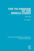 Cover: The Tio Kingdom of The Middle Congo - Routledge