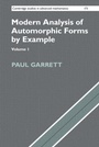 Cover: Modern Analysis of Automorphic Forms By Example: Volume 1 - Cambridge University Press