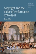 Cover: Copyright and the Value of Performance, 1770-1911 - Cambridge University Press