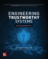 Enlarge image Cover: Engineering Trustworthy Systems: Get Cybersecurity Design Right the First Time - McGraw-Hill Education
