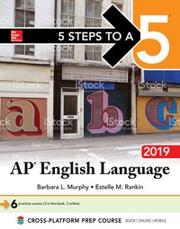 Enlarge image Cover: 5 Steps to a 5: AP English Language 2019 - McGraw-Hill Education