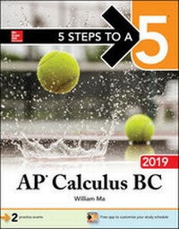 Enlarge image Cover: 5 Steps to a 5: AP Calculus BC 2019 - McGraw-Hill Education