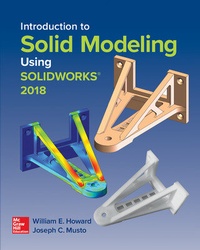 Enlarge image Cover: Introduction to Solid Modeling Using SolidWorks 2018 - McGraw-Hill Education