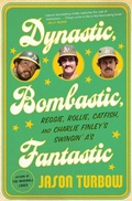 Cover: Dynastic, Bombastic, Fantastic - Mariner Books