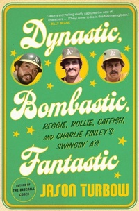 Abbildung von: Dynastic, Bombastic, Fantastic - Mariner Books