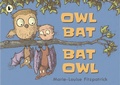 Cover: Owl Bat Bat Owl - Walker Books Ltd