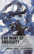Cover: For Want of Ambiguity - Rowman & Littlefield