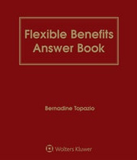 Abbildung von: Flexible Benefits Answer Book - Aspen Publishers Inc.,U.S.