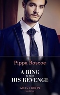 Cover: A Ring To Take His Revenge - Mills & Boon