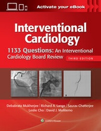 Enlarge image Cover: 1133 Questions: An Interventional Cardiology Board Review - Lippincott Williams and Wilkins