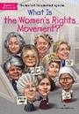 Cover: What Is the Women's Rights Movement? - Penguin Workshop