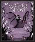 Cover: Mother Ghost - Sleeping Bear Press