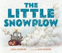 Enlarge image Cover: The Little Snowplow - Candlewick Press,U.S.