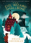 Cover: The Evil Wizard Smallbone - Candlewick Press,U.S.
