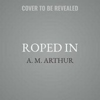 Enlarge image Cover: Roped in - Carina Press