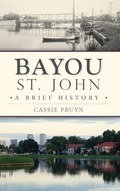 Cover: Bayou St. John - History Press Library Editions