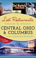 Cover: Lost Restaurants of Central Ohio and Columbus - History Press Library Editions