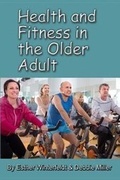 Cover: Health and Fitness in the Older Adult - New Forums Press