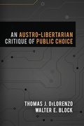Cover: An Austro-Libertarian Critique of Public Choice - Ludwig Von Mises Institute