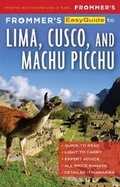 Cover: Frommer's EasyGuide to Lima, Cusco and Machu Picchu - FrommerMedia