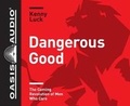 Cover: Dangerous Good (Library Edition) - Oasis Audio