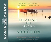 Enlarge image Cover: Healing the Scars of Addiction - Oasis Audio