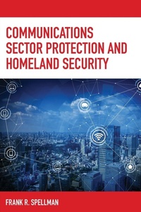 Enlarge image Cover: Communications Sector Protection and Homeland Security - Bernan Press