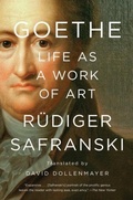Cover: Goethe: Life as a Work of Art - Liveright Publishing Corporation