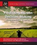 Cover: Predicting Human Decision-Making - Morgan & Claypool Publishers