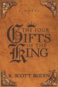 Cover: The Four Gifts of the King - Morgan James Fiction