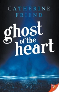 Enlarge image Cover: Ghost of the Heart - Bold Strokes Books