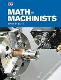 Enlarge image Cover: Math for Machinists - Goodheart-Wilcox Publisher
