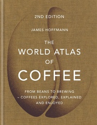 Abbildung von: The World Atlas of Coffee - Mitchell Beazley