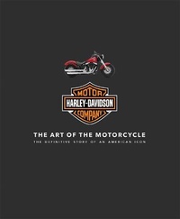 Abbildung von: Harley-Davidson: The Art of the Motorcyle - Mitchell Beazley