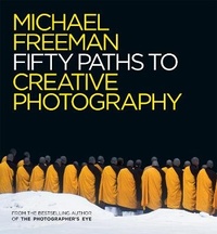 Abbildung von: Fifty Paths to Creative Photography - Ilex