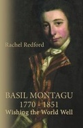 Cover: Basil Montagu 1770 - 1851 Wishing the World Well - Brown Dog Books