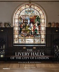 Cover: The Livery Halls of the City of London - Merrell Publishers Ltd