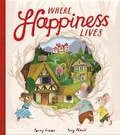 Cover: Where Happiness Lives - Little Tiger Press