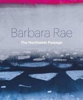 Cover: Barbara Rae: Northwest Passage - Royal Academy of Arts