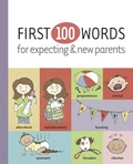Cover: First 100 Words for Expecting & New Parents - Bailiwick Press