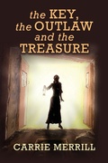 Cover: The Key, The Outlaw, and the Treasure - Soul Fire Press