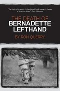 Cover: The Death of Bernadette Lefthand - Cinco Puntos Press,U.S.