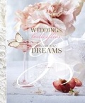 Cover: Weddings, Butterflies & The Sweetest Dreams - Goff Books