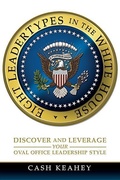 Cover: Eight Leadertypes in the White House - Inspire on Purpose Books