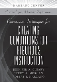 Enlarge image Cover: Classroom Techniques for Creating Conditions for Rigorous Instruction - Learning Sciences International