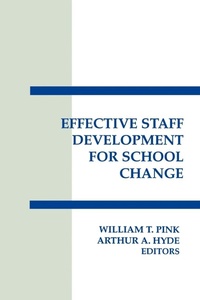 Enlarge image Cover: Effective Staff Development for School Change - Praeger Publishers Inc