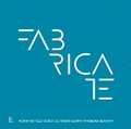 Cover: Fabricate 2017 - Riverside Architectural Press
